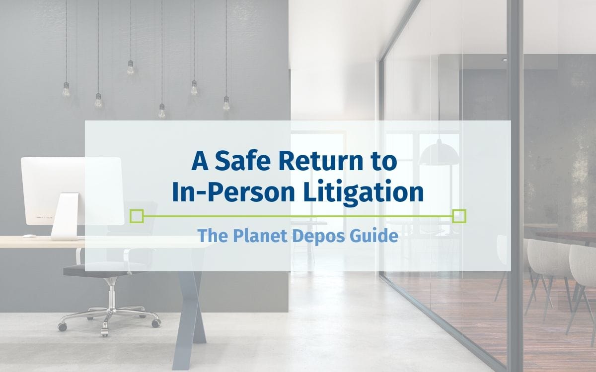 Office space with modern furniture and glass walls, overlaid with text: "A Safe Return to In-Person Litigation - The Planet Depos Guide.