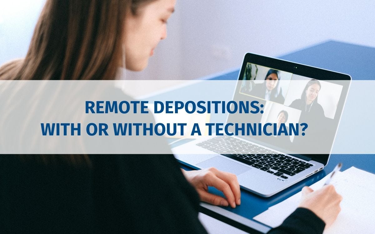 Remote deposition: with or without a technician?