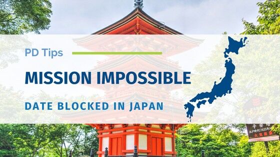 A traditional Japanese pagoda with text overlay: "PD Tips Mission Impossible, Date Blocked in Japan," alongside an outline map of Japan.