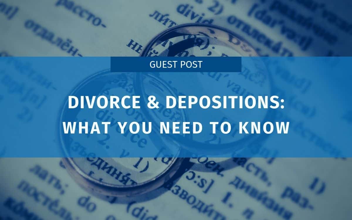 Divorce and depositions: what you need to know